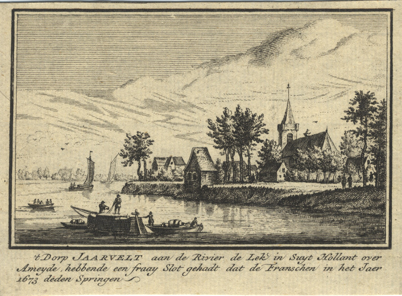 ´t Dorp Jaarsvelt aan de Rivier de Lek in Suyt Hollant over Ameyde by A. Rademaker