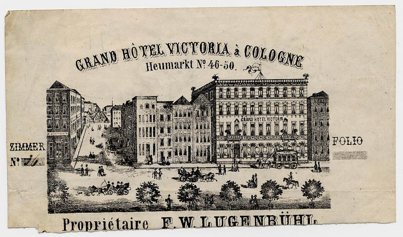 Grand Htel Victoria  Cologne, propriétaire F.W. Lugenbühl by NN