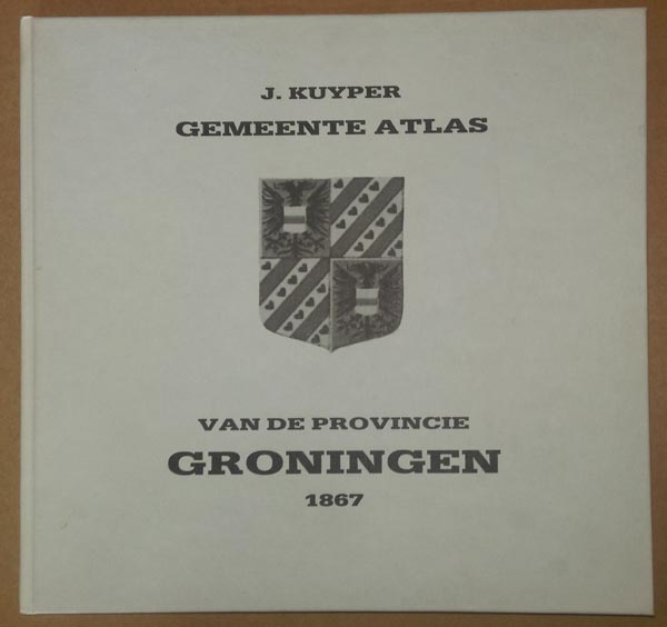 map FACSIMILE: Gemeente-Atlas van de provincie Groningen 1867 by Jacob Kuyper (Foresta)