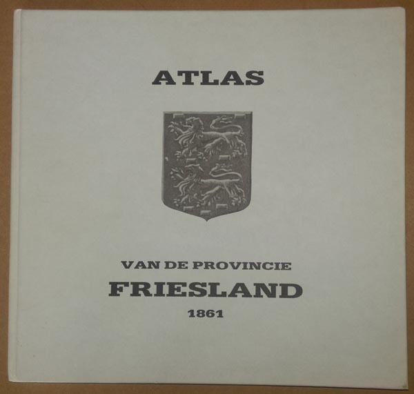 map FACSIMILE: Gemeente-Atlas van de provincie Friesland 1861 by Bernhard Behrns (Foresta)