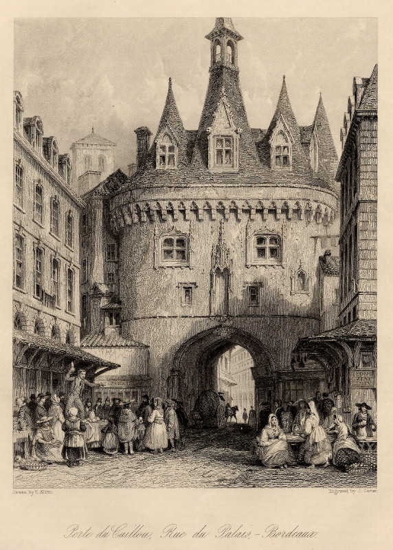 view Porte du Caillou, Rue du Pailais, - Bordeaux by J. Carter, naar T.Allom