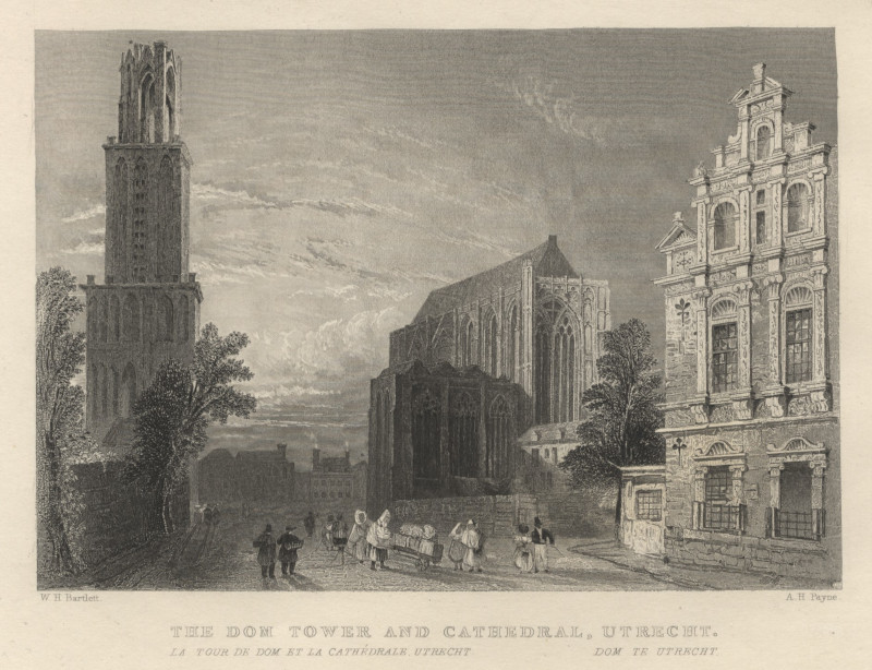 The Dom tower and cathedral, Utrecht by W.H. Bartlett, A.H. Payne